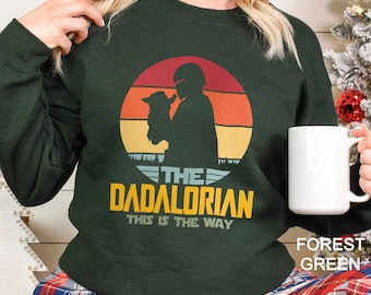 Star Wars Dadalorian Sweatshirt Star Wars Father's Day Mandalorian Hoodie Star Wars Dad Crewneck New Dad Hoodie 373003