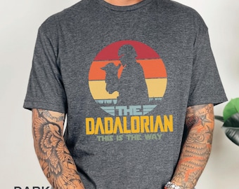 Star Wars Dadalorian Shirt, Star Wars Father's Day Shirt, Star Wars Mandalorian Shirt, Star Wars Dad Shirt, This Is The Way Shirt 373003