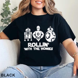 Rollin' With The Homies Star Wars Shirt, Disney World Star Wars Family Shirt,Galaxy Edge Vacation Trip Matching Shirt 372689