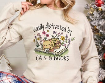 Easily Distracted By Books and Cats Sweatshirt Cat Book Lover Fall Sweatshirt Bookish Hoodie Book Lover Hoodie Crewneck for Bookworms 373065