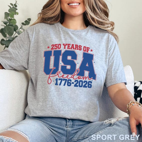 USA 250 Years Shirt, 250th Birthday USA Shirt, 250th Year Shirt, USA Flag Shirt, 1776-2026 Shirt, Patriotic Shirt 375479