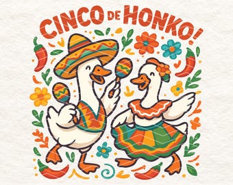 Cinco de Mayo Goose PNG – Funny Cinco de Honko Digital Download, Mexican Dancing Goose Clipart, Fiesta Shirt Design