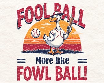 Funny Baseball PNG, Fowl Ball Goose Clipart, Vintage Baseball Sublimation, Sports Pun , Baseball Shirt Design, Retro Baseball Art