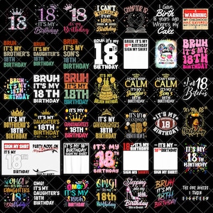 May include: Collection of 18th birthday-themed designs on a black background. Designs include text like "Bruh, it's my 18th birthday," and "OMG! It's my 18th birthday." Some designs feature cakes, crowns, and footballs.