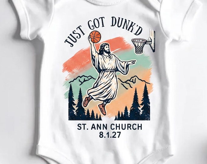 Just Got Dunked Funny Baptism Bodysuit Baptized Shirt Custom Baptism Baby Onesie Toddler Gift Baby Shower Gift Baby Christening