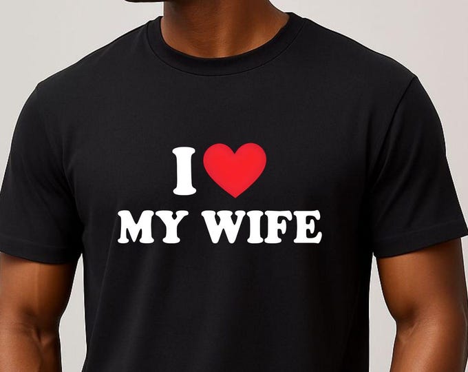 Comfort Colors® I Love My Wife Shirt I Heart Wife Shirt Valentine's Day Customizable Unisex Shirt Personalized Gift Shirt For Him