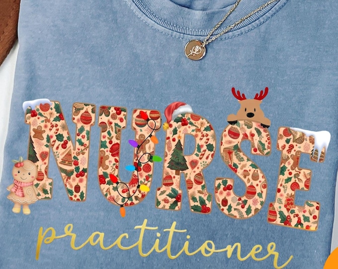 Comfort Colors Christmas Nurse Practitioner Shirt Nursing Graduation Gifts New RN Shirts NP Tshirt RT Sweatshirt Reindeer Gift icu Nicu Xmas