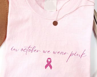 Comfort Colors Breast Cancer Shirt In October We Wear Pink Gift Cancer Awareness Simple Tee Survivor Pink Ribbon Cancer Survivor Shirts