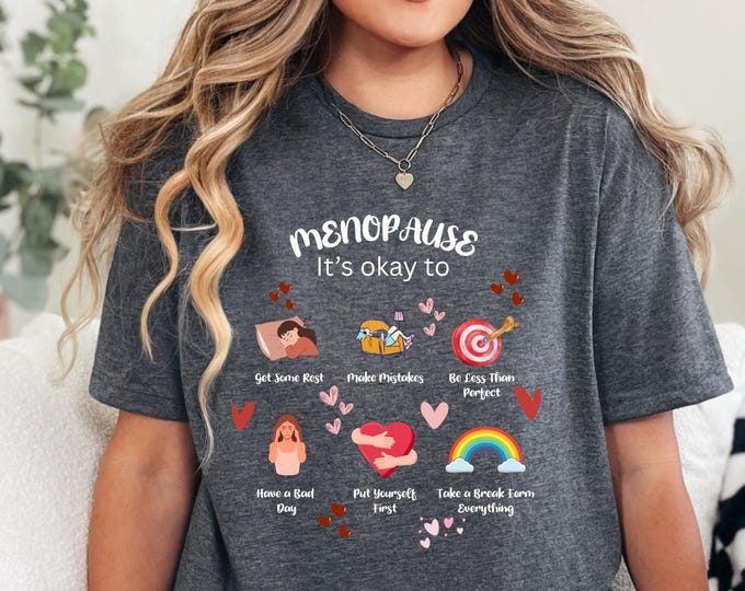 Menopause Shirt, It's Okay to T-shirt, Perimenopause Gift, Hot Flash Cotton Tee Feminist Gift hor Her
