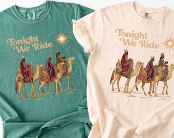 Retro Tonight We Ride Christmas Christian Quote Family Matching T-Shirt Three Wise Men Christian Shirt Faith Gift Xmas Gift Comfort Colors