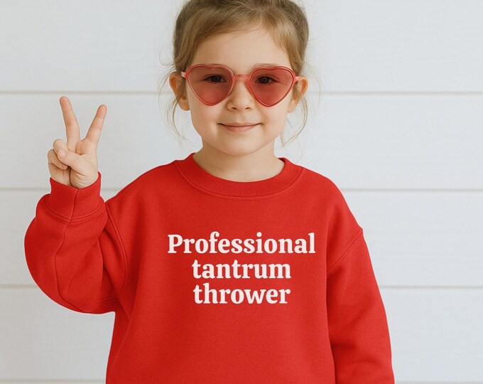 Professional Tantrum Thrower Tee or Crewneck-Funny Tee For Children, Sarcastic Tee For Kids, Dark Humor Kids Tee