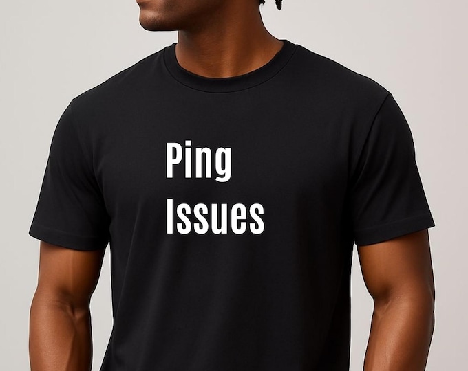 Ping Issues Gamer T-Shirt | Funny Gaming Tee for Boys, Girls, Adults | Retro Video Game Humor Shirt | Cool Gift for Streamers