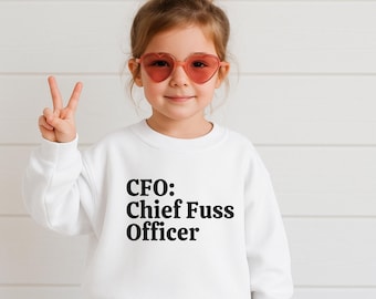 Chief Fuss Officer Toddler Tee or Crewneck-Funny Tee For Children, Sarcastic Tee For Kids, Dark Humor Kids Tee
