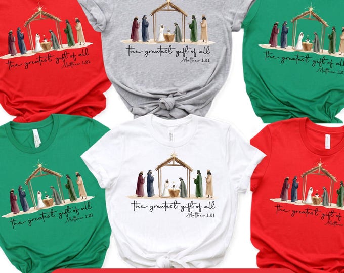 Religious Christmas Shirt Family Matching The Greatest Gift of All Nativity Scene Tee Matthew 1:21 Christ Shirt Birth of Jesus Xmas Pjs