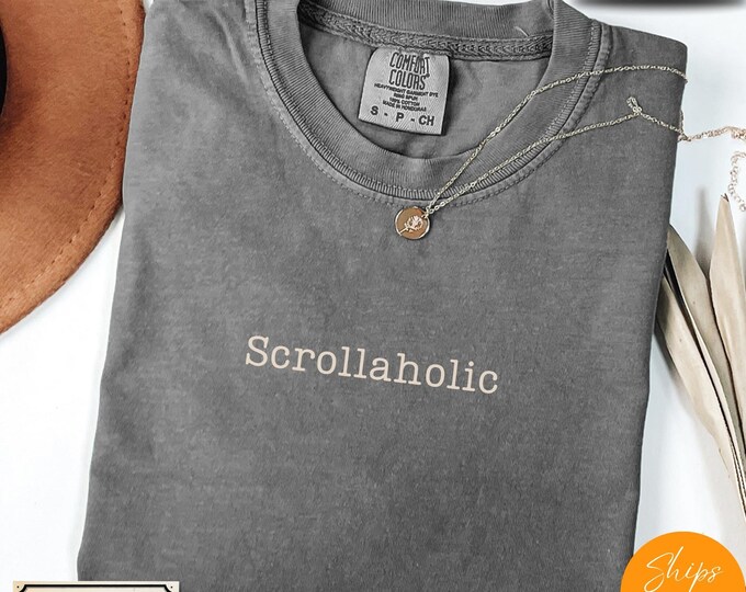 Comfort Colors® Scrollaholic T-Shirt – Funny Social Media Shirt, Minimal Addicted Tee, Digital Humor Gift