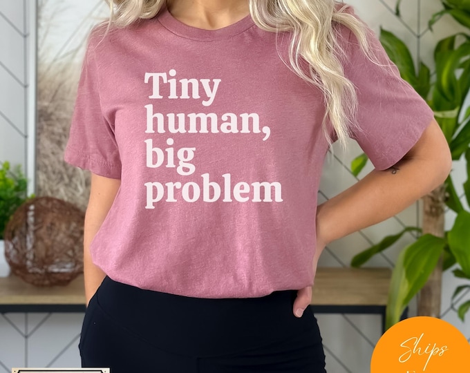 Tiny Human Unisex Tshirt (Bella Canvas) for Adults, Youth shirt, Toddler shirt, Onesies for baby