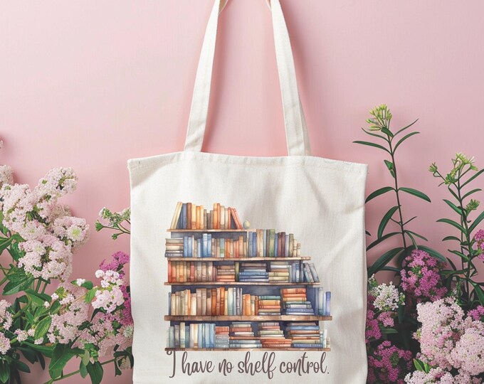 "I Have No Shelf Control" Tote Bag – Funny Gift for Bookworms