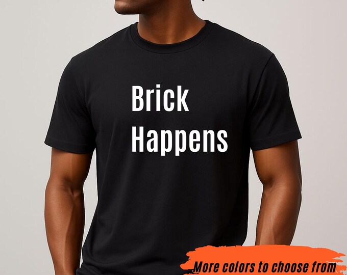 Brick Happens Gamer T-Shirt | Funny Gaming Tee for Boys, Girls, Adults | Retro Video Game Humor Shirt | Cool Gift for Streamers
