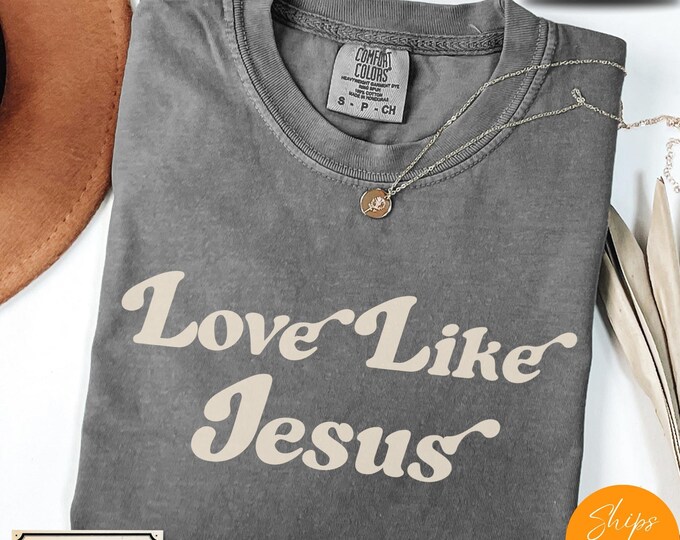 Comfort Colors®  Love Like Jesus T-Shirt
