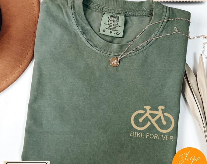Comfort Colors® Bike Forever, Funny Bike Shirt, Cycling Shirt, Bike Lover Gift, Cyclist Clothes, BMX,Mountain Bike Unisex Heavy Cotton Tee