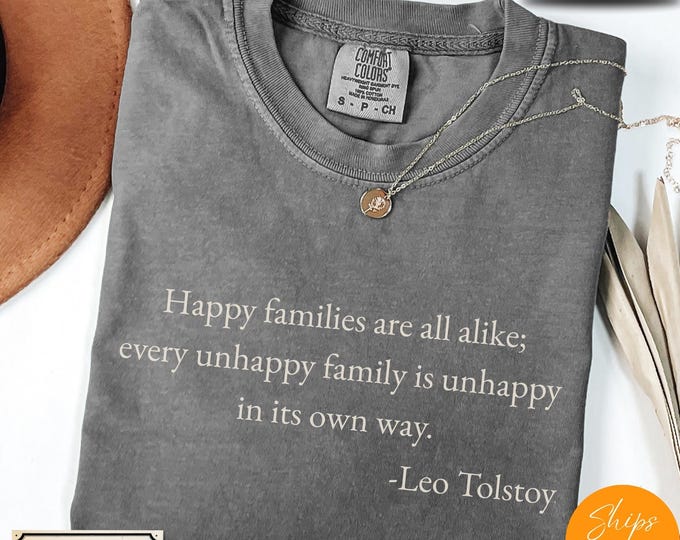 Comfort Colors® Happy Families Are All Alike” – Anna Karenina Quote Tee