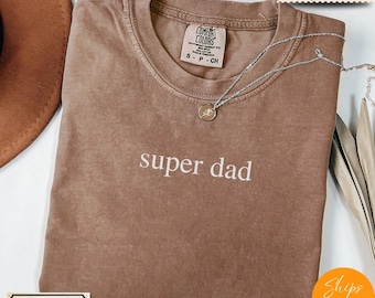 Super Dad Shirt for Fathers Day Gift for Dad, Best Dad TShirt for Dad, Funny Dad Gift from Daughter, Funny Birthday Gift for Best Dad