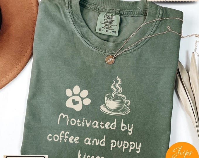 Comfort Colors® Motivated by Coffee and Puppies Shirt – Cute Dog Mom Tee for Coffee Lovers