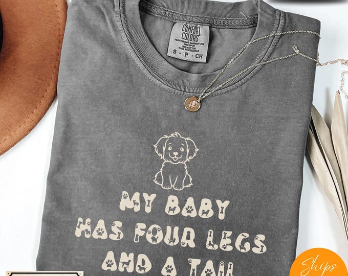 Comfort Colors® My Baby Has Four Legs T-Shirt - Pet Lover Tee