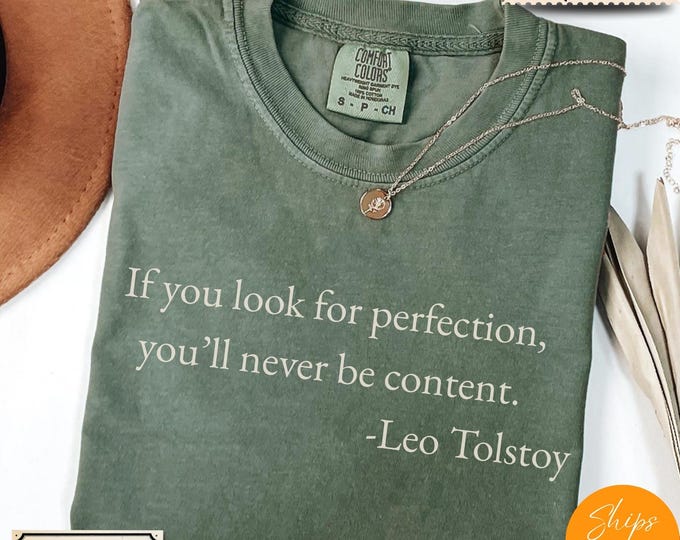 Comfort Colors®  “If You Look for Perfection” – Tolstoy Quote Tee