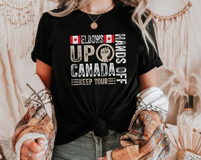 Elbows Up Canada Tshirt - Keep Your Hands Off Funny Tee