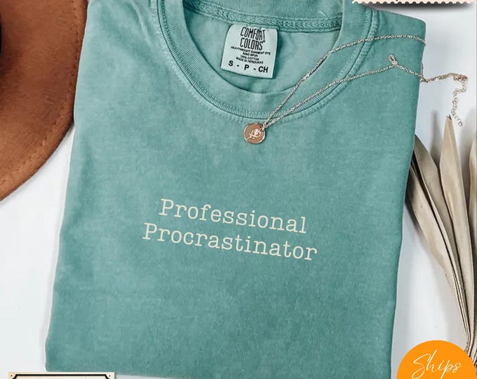 Comfort Colors® Professional Procrastinator T-Shirt – Funny Lazy Shirt, Minimalist Procrastination Tee, Gift for Overthinkers