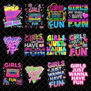 Puede incluir: Una colección de diseños gráficos coloridos con el texto "Girls Just Wanna Have Fun". Los diseños presentan colores neón, cintas de cassette retro, patines y corazones, evocando un tema de los años 80. El texto está en varios estilos.