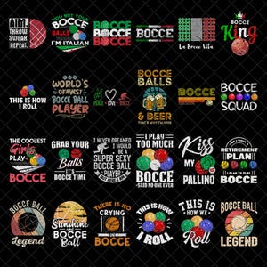 Pode incluir: Uma coleção de 16 designs gráficos coloridos com imagens de bocha. Os designs incluem texto como "Bocce Ball Legend", "World's Okayest Bocce Ball Player", "I Play Too Much Bocce", e "Kiss My Pallino".