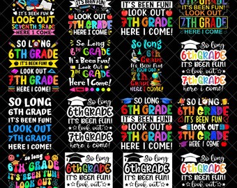 So Long 6th Grade Its Been Fun Look Out 7th Grade Here Png bundle,End of School Png, 6th Grade Graduate Sublimation, 7th Grade Squad