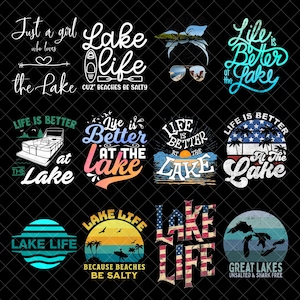 May include: A collection of graphic designs with lake-themed phrases. Designs include text like "Lake Life," "Life is Better at the Lake," and "Just a girl who loves the Lake." The designs feature various fonts and graphics.