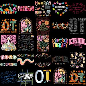 May include: A collection of twenty-five graphic designs on a black background featuring the text Occupational Therapy, OT, and various illustrations including flowers, dinosaurs, a goose, ghosts, school supplies, and colorful abstract shapes.