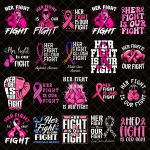 Her Fight Is Our Fight Png bundle, Pink Ribbon Png, Warrior Breast Cancer Png, Cancer Survivor, Fight Cancer Png, Png Files For Sublimation