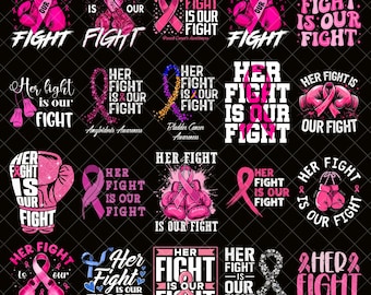 Her Fight Is Our Fight Png bundle, Pink Ribbon Png, Warrior Breast Cancer Png, Cancer Survivor, Fight Cancer Png, Png Files For Sublimation