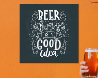 Bier is altijd een goed idee schoolbord canvas, bierliefhebber drinken mantra gedrukte muurkunst, man Cave drankje citaat decor, retro bar print