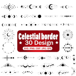 Op de afbeelding: Een verzameling van 30 hemelse randontwerpen in zwart en wit. De ontwerpen bevatten manen, sterren en andere hemelse elementen. De tekst "Celestial border 30 Design" wordt weergegeven in een rode rechthoek. Formaten zijn SVG, PNG, DXF, JPG en EPS.