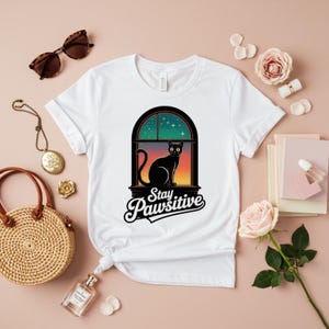 Cat Stay Pawsitive T-Shirt Design, Cat Lover Shirt, Positive Cat Art PNG, Cat Quote, T-Shirts Gifts, 4 Digital PNG Files, HD Transparent Bg