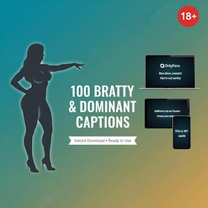 May include: An image with a silhouette of a woman pointing, with text that reads "100 Bratty & Dominant Captions". The image also includes a laptop, tablet, and phone displaying text related to OnlyFans and dominance. The image has an "18+" label.
