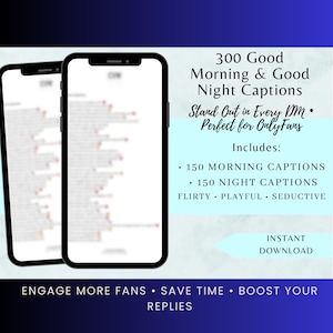 Op de afbeelding: Twee smartphones tonen tekst met de woorden "300 Good Morning & Good Night Captions". De afbeelding bevat de zinnen "Stand Out in Every DM" en "Perfect for OnlyFans". Het bevat ook 150 ochtend- en 150 nachtbijschriften, beschreven als flirterig, speels en verleidelijk.