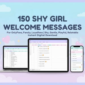 Op de afbeelding: Afbeelding van een digitaal product met de tekst "150 SHY GIRL WELCOME MESSAGES" weergegeven op een laptop, tablet en smartphone. De tekst bevat ook "For OnlyFans, Fansly, Loyalfans | Shy, Gentle, Playful, Relatable Instant Digital Download". De afbeelding heeft een 18+ rating.