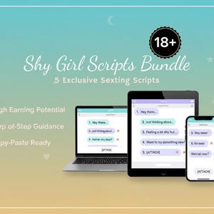 May include: Digital devices displaying text messages, including a laptop, tablet, and smartphone. The image promotes a "Shy Girl Scripts Bundle" with "5 Exclusive Sexting Scripts." Text highlights "High Earning Potential," "Step-of-Step Guidance," and "Copy-Paste Ready."