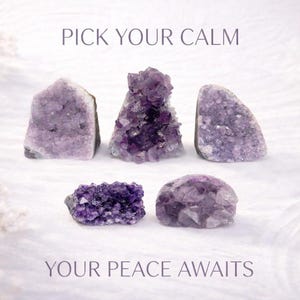 May include: An assortment of amethyst crystals in various shapes and sizes, ranging from light to deep purple hues. The image includes the text "PICK YOUR CALM" and "YOUR PEACE AWAITS". The crystals are arranged on a white surface.