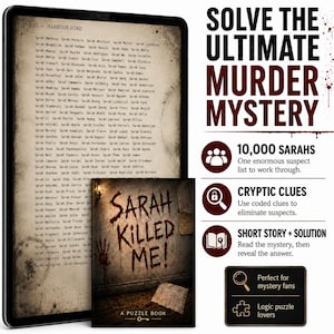 Op de afbeelding: Een moordmysterie puzzelboek getiteld Sarah Killed Me! met een lijst van 10.000 Sarahs, cryptische aanwijzingen en een kort verhaal. De kaft toont bloedachtige tekst en een handafdruk, inclusief logische puzzels voor de lezer.
