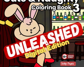 Słodka i niegrzeczna 3 UNLEASHED Książka do kolorowania dla dorosłych: Zabawna książka przedstawiająca futrzastych przyjaciół w kompromitujących sytuacjach, zaprojektowana, aby Cię rozśmieszyć.