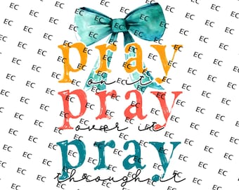 Pray On It PNG - Digital Download