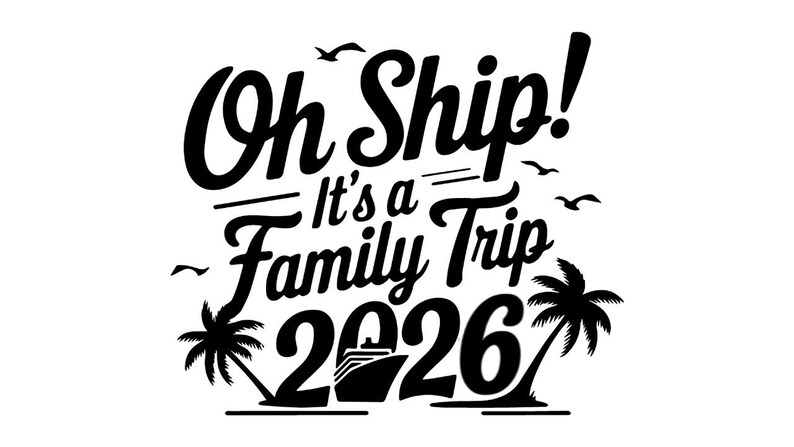 Oh Ship It’s a Family Trip 2026 Cruise Shirt Design, Funny Family ...